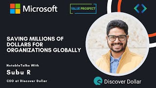 Discover Dollar: Saving Millions of Dollars for Organizations Globally: Subu R, Microsoft ISV Series