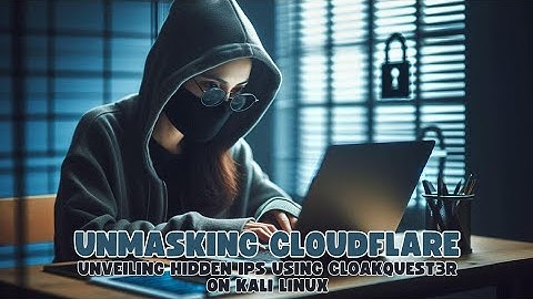 Ethical Hacking: Finding Real IPs Behind Cloudflare with CloakQuest3r