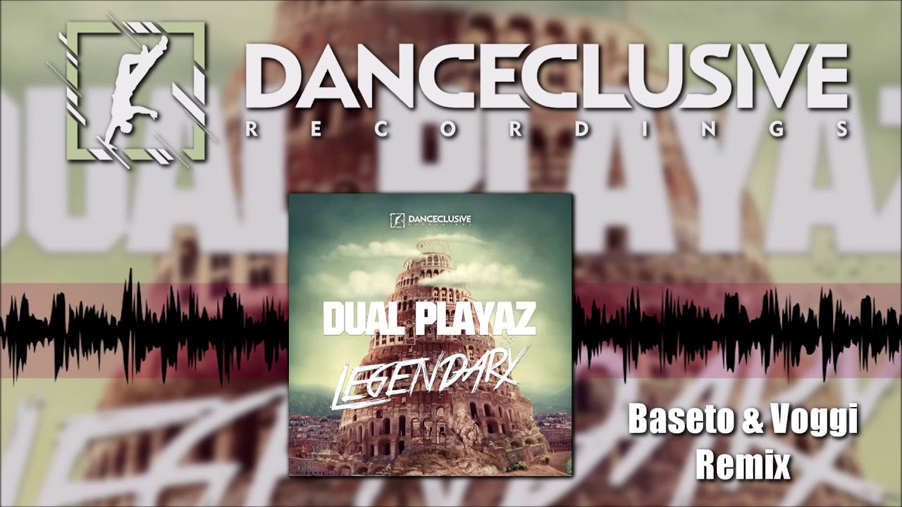 Dual Playaz - Legendary (Baseto & Voggi Remix)