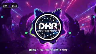 Shanks - You Take My Breath Away - DHR
