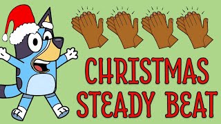 Easy Christmas Steady Beat Play Along |  Bluey Musical Game 💙🎶🎄