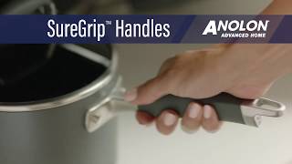 SureGrip™ Handles | Anolon Advanced Home