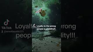 These are the people you should never be loyal to. #loyalty #disloyal