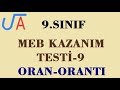 9.SINIF ORAN ORANTI MEB KAZANIM TESTİ 9