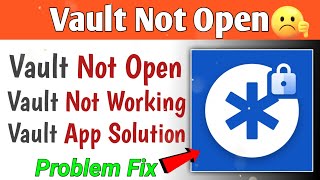 Vault App Not Open Problem Solved 💯 | Vault Not Working | Vault App Solution | Vault App Problem Fix screenshot 5
