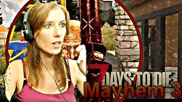 Mayhem 3: Day 22 | 7 Days to Die Alpha 19