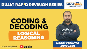 Coding & Decoding | Logical Reasoning | DUJAT Rapid Revision Series | DUJAT 2021 | SUPERGRADS