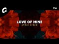 Lvly feat. Cleo Kelley - Love Of Mine (Official Lyric Video)