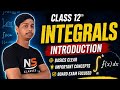 Integrals One Shot Introduction | Class 12 Maths NCERT Chapter 7 |NS Classes 