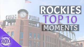 Colorado Rockies Top 10 Moments of All Time