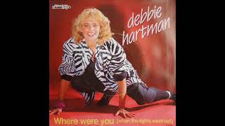 Debbie Hartman ‎– Where Were You (When The Lights Went Out) (1986)