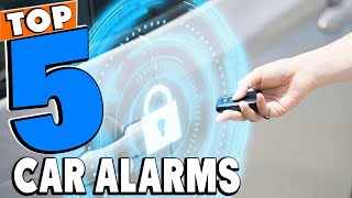 Top 5 Best Car Alarms Review In 2022