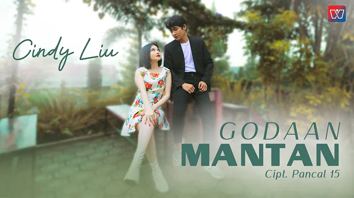 Cindy Liu  - Godaan Mantan (Official Music Video)