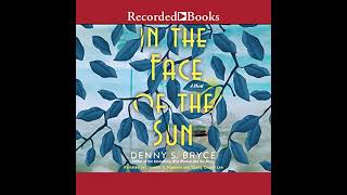 In the Face of the Sun Audiobook by Denny S. Bryce