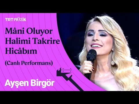 Ayşen Birgör | Mâni Oluyor Halimi Takrire Hicâbım (Canlı Performans) #AtatürkünSevdiğiŞarkılar