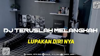 DJ TERUSLAH MELANGKAH X PIPI MIMI X GOYANG DAYUNG JEDAG JEDUG MENGKENE VIRAL TIKTOK