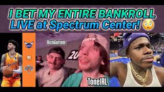 I BET MY ENTIRE BANKROLL LIVE at Spectrum Center! 😱 Charlotte Hornets vs NY Knicks (Feat. DaBaby) 🏀