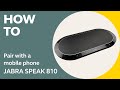 How to pair your Jabra Speak 810 to your mobile phone