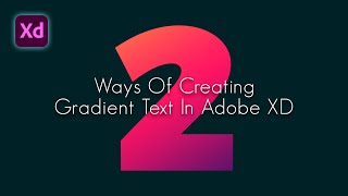The 2 Ways Of Creating Gradient Text Effect In Adobe XD | #shorts