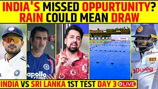 🔴INDIA VS SRI LANKA 1ST TEST DAY 3 STUMPS: INDIA'S MISSED OPPURTUNITY RAIN COULD MEAN DRAW #indvssl