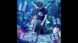 Download lagu VISITANT - LAST PARTY [LAST PARTY]