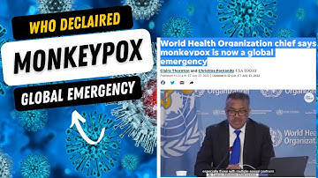 MONKEYPOX 2022 - A GLOBAL EMERGENCY - WHO Announced. New Pandemic ?