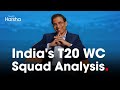 Harsha bhogles analysis of indias t20 world cup squad