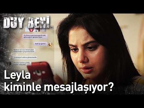 Duy Beni 3. Bölüm - Leyla Kiminle Mesajlaşıyor?