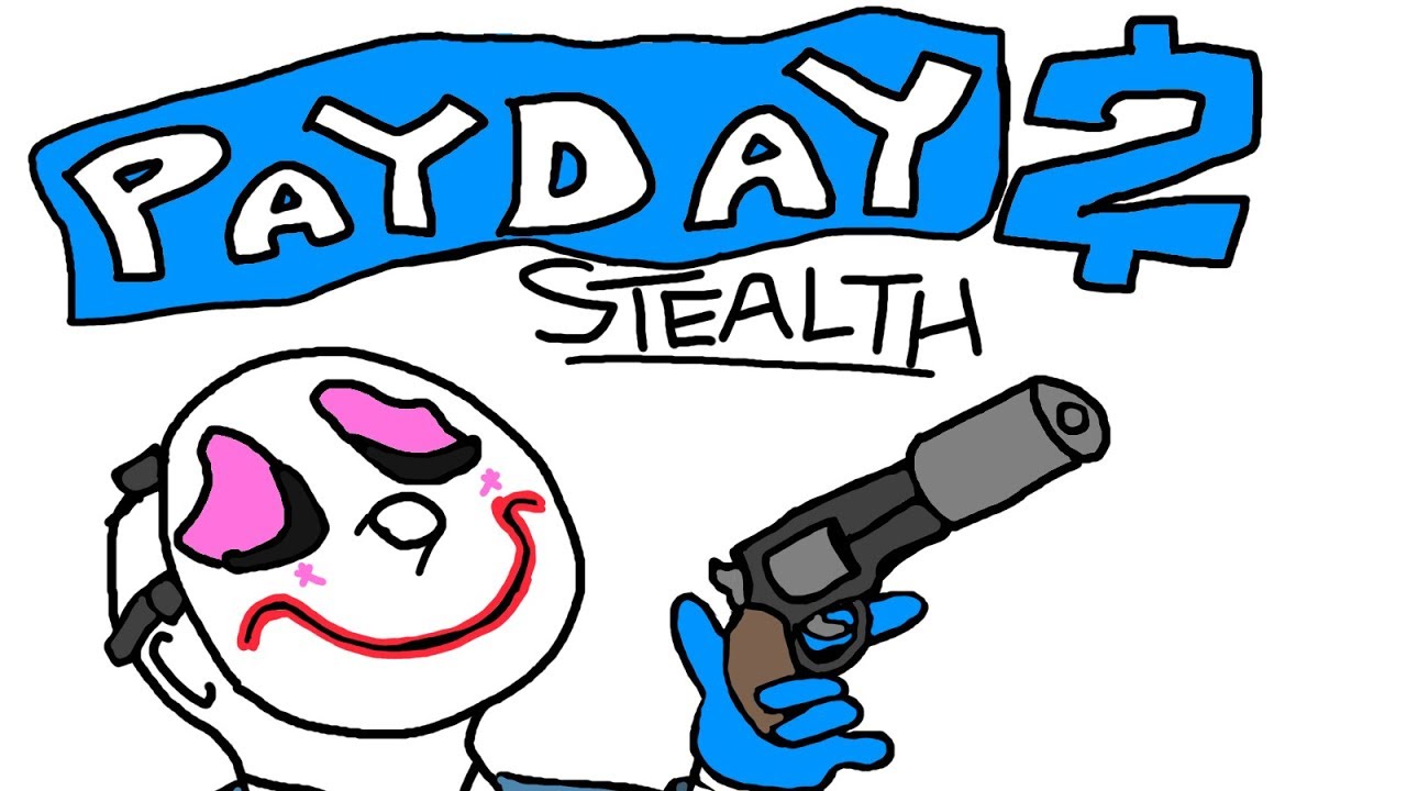 Payday 2 Stealth Failed YouTube