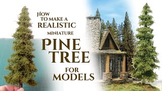 How to make a Realistic Miniature Pine Tree for Models, Wargaming, D&D and Dioramas