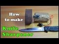 How to make a Powerful Knife Sharpener or Grinding Machine at home
