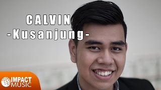 Calvin - Kusanjung - Lagu Rohani