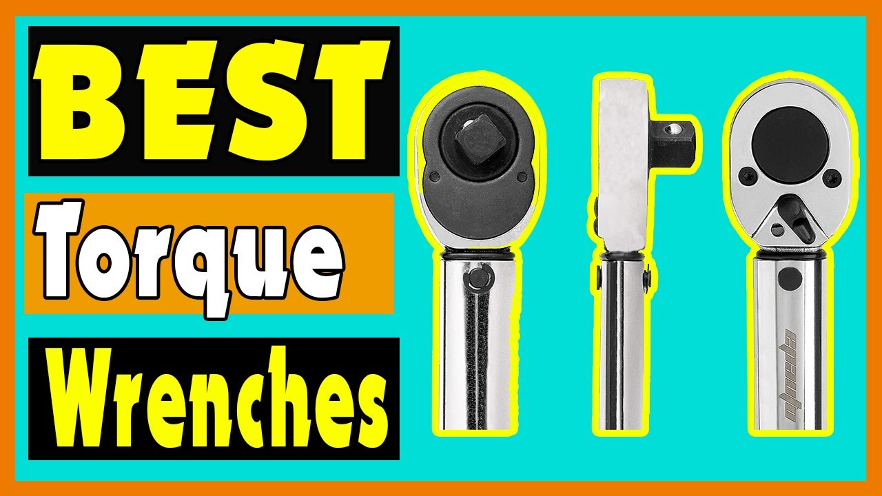 Torque Wrenches Top 5 Torque Wrenches Reviews YouTube