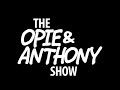 Opie and anthony staff being djs