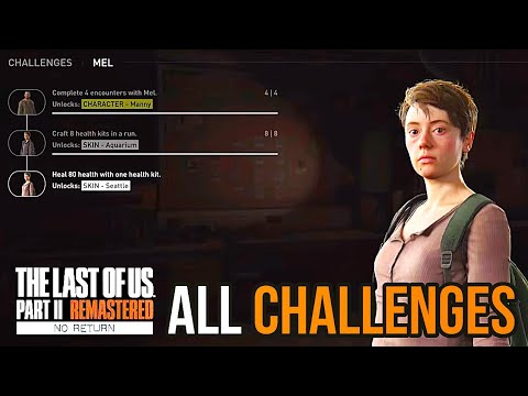 THE LAST OF US PART 2 REMASTERED - ALL Mel Challenges Guide (No Return DLC)