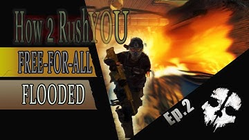 How to Rush YOU Ep. 2 - Free for All / FLOODED : COD GHOSTS
