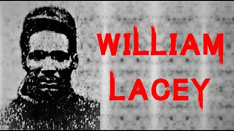 The Sinister & Disturbing Case of William Lacey
