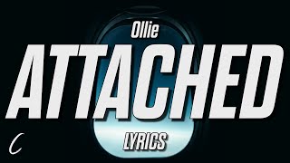 Ollie - Attached (Lyrics)