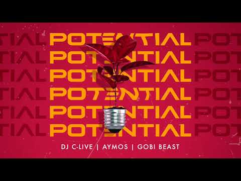 Dj C-Live - Potential Ft. Aymos &Amp; Gobi Beast (Official Audio)
