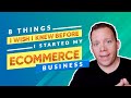 8 Things I Wish I Knew Before I Started My eCommerce Business