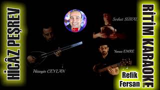 Hicaz Peşrev (Refik Fersan) - Hüseyin Ceylan ✩ Ritim Karaoke Orijinal Trafik (Hicaz Hafif 32/4)