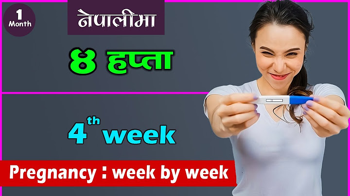 गर्भावस्थाको ४ हप्ता | Pregnancy week by week in Nepali | fourth Week pregnancy | E4 | Naya Health