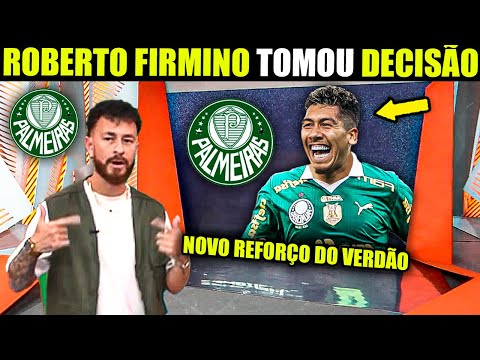 🛑GLOBO ESPORTE PALMEIRAS!! FIRMINO É DO PALMEIRAS!!?REFORÇO DE PESO! NOTÍCIAS DO PALMEIRAS