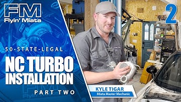 2 - NC Turbo Installation - Step by Step Guide