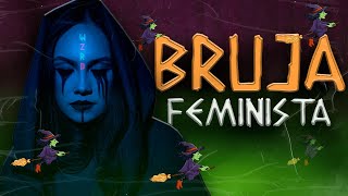 🔥 ¿Por qué las FEMINISTAS están OBSESIONADAS con la BRUJERÍA? 🔥 BRUJA FEMINISTA | Astro Político