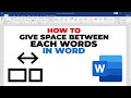 How to give space between each words in word