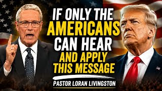 THIS IS WHY GOD WILL JUDGE THE AMERICANS SOON || PASTOR LORAN LIVINGSTON 