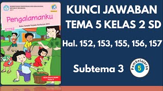 Kunci Jawaban Tema 5 Kelas 2 Halaman 152 153 155 156 157 | Subtema 3 Pembelajaran 5