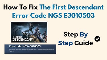 How To Fix The First Descendant Error Code NGS E3010503