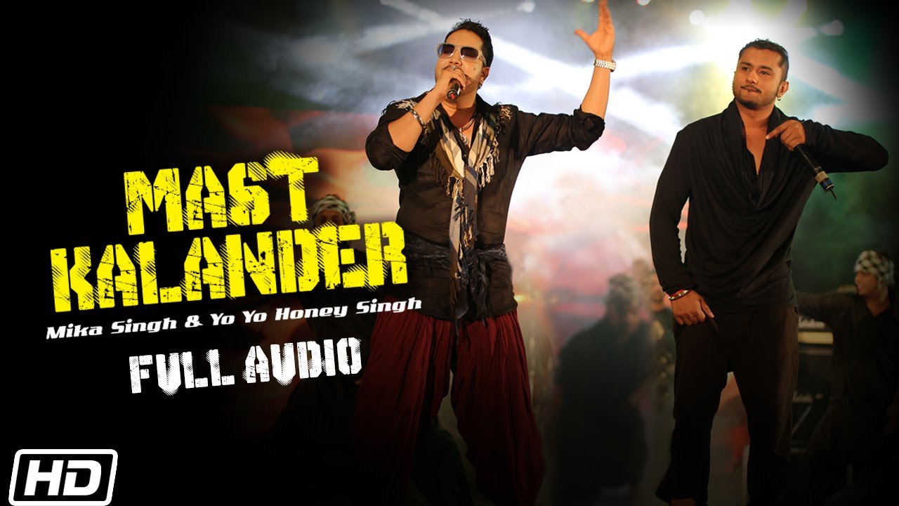 Mast Kalander  Full Audio  Mika Singh  Yo Yo Honey Singh  Latest Punjabi Song 2020